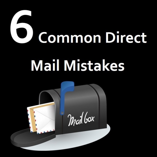 6 common direct mail mistakes